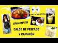 ***NUEVO 2020 CALDO DE BAGRE Y CAMARÓN/FISH AND SHRIMP SOUP/MEXICAN STYLE