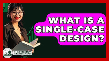 What Is A Single-case Design? - The Friendly Statistician