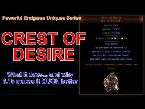 Endgame Uniques - Crest of Desire - Why It&rsquo;s So Much Better In 3.15 - Path of Exile POE