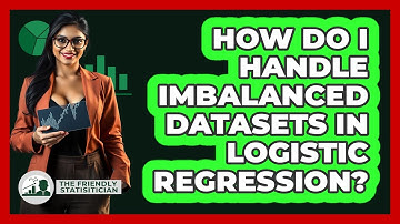 How Do I Handle Imbalanced Datasets In Logistic Regression? - The Friendly Statistician