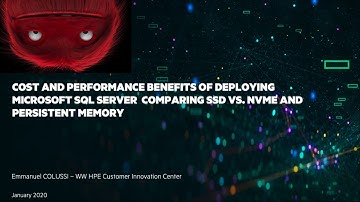 Cost and performance benefits of deploying Microsoft SQL Server  on NVMe disk and Persistent Memory.