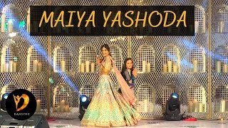 Download Lagu MAIYA YASHODA DANCE | BRIDE DANCE | WEDDING CHOREOGRAPHY | SANGEET CHOREOGRAPHY | DANSYNC MP3