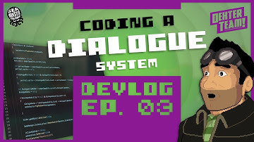 Coding a Dialogue System (Dexter Team Devlog Ep.3)