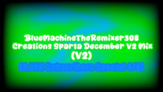 [V2] BlueMachine308 Creations Sparta December V2 Mix (2,35K Subscriber Special 4/4)