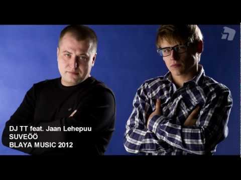 DJ TT feat. Jaan Lehepuu - Suveöö