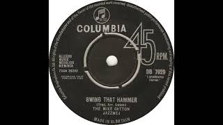 UK New Entry 1963 (120) The Mike Cotton Jazzmen - Swing That Hammer