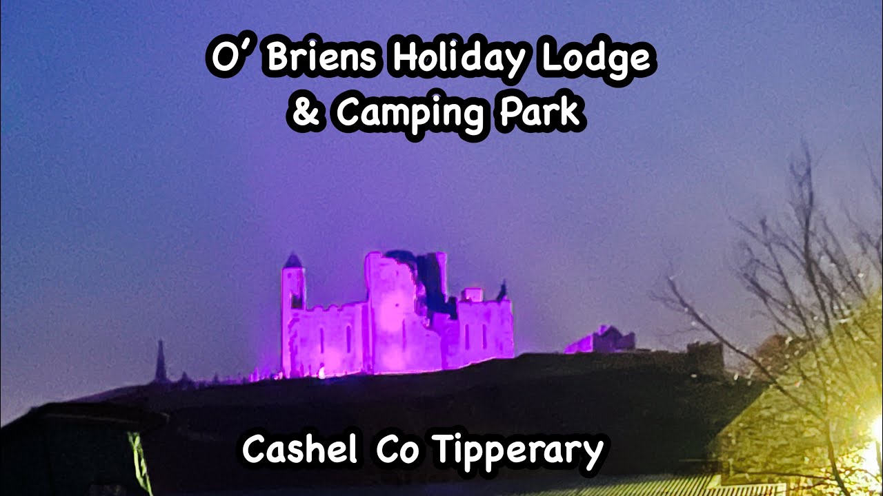 O’ Briens Holiday Lodge & Camping Park Cashel Co Tipperary.