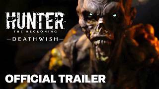 Hunter The Reckoning - Deathwish Reveal Trailer