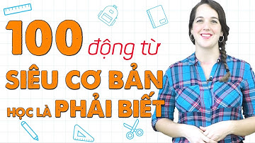 100 ĐỘNG TỪ TIẾNG ANH THÔNG DỤNG NHẤT - Học Tiếng Anh Online (Trực Tuyến)