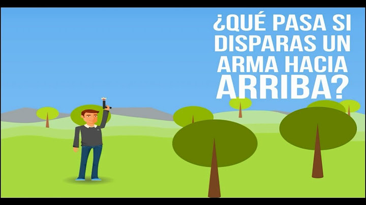 Que pasa si disparas un arma hacia arriba?