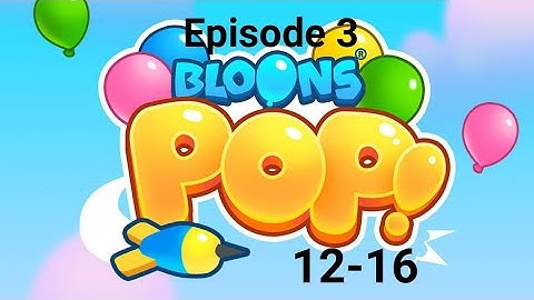Bloons Pop gameplay and walkthrough levels 12-16 | Episode 3