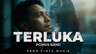 TERLUKA | PCIMUS Band | Lagu Terbaik Indo