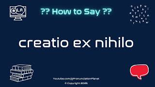 🌌✨ How to Pronounce creatio ex nihilo? (CORRECTLY) | Pronunciation Planet