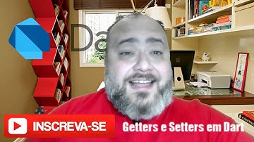 045 Getters e Setters em Dart - Curso de FLUTTER e DART