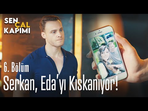 Serkan, Eda'yı kıskanıyor! - Sen Çal Kapımı 6. Bölüm