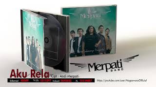 Merpati - Aku Rela (Official Audio Video)