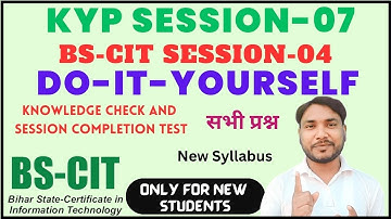 KYP Session 07 Knowledge Check 2024 | BS-CIT Session 04 | Session Completion Test session 04 | HINDI