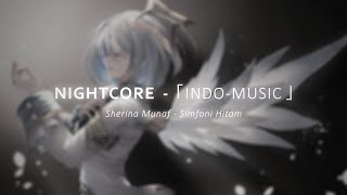 ❖| Nightcore |❖ ~ Simfoni Hitam | Sherina Munaf