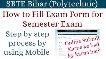 How to Fill Examination Form of Semester Exam | All Semester Student | SBTE Bihar |Bihar Polytechnic