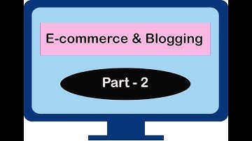 Class-8 || Computer || Topic-E-Commerce & Blogging || Part-2