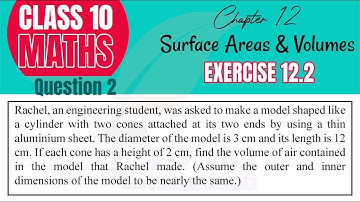 NCERT Solutions for Class 10 Maths Chapter 12 Exercise 12.2 Question 2 Surface Areas and Volumes.