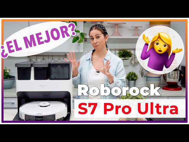 Roborock s7 Pro Ultra ¿El Mejor Robot Aspirador? ‍♀️ ¿Merece la Pena? 