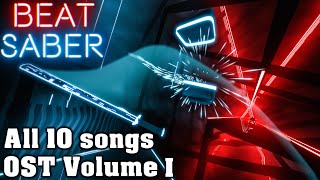 Beat Saber - OST Volume 1 | All 10 Songs (Expert & FC)