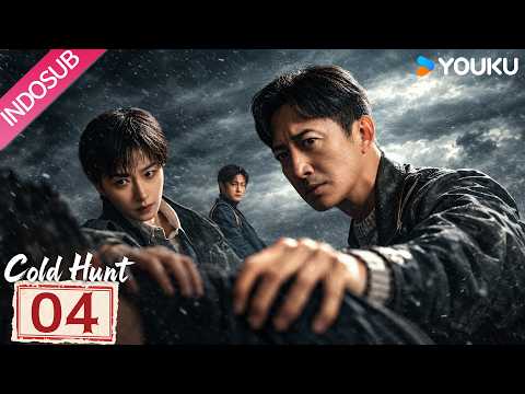 [INDO SUB] Pemburu Dingin (Cold Hunt) EP04 | Wan Qian, Wang Yang, Shawn Yue | YOUKU