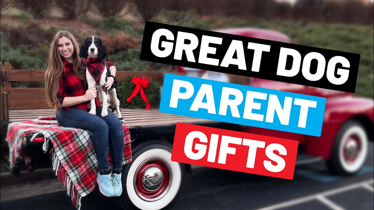 Best Gifts For Dog Parents YouTube