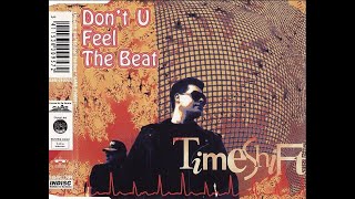 Timeshift - Don't U Feel The Beat (Extended Mix) 1994