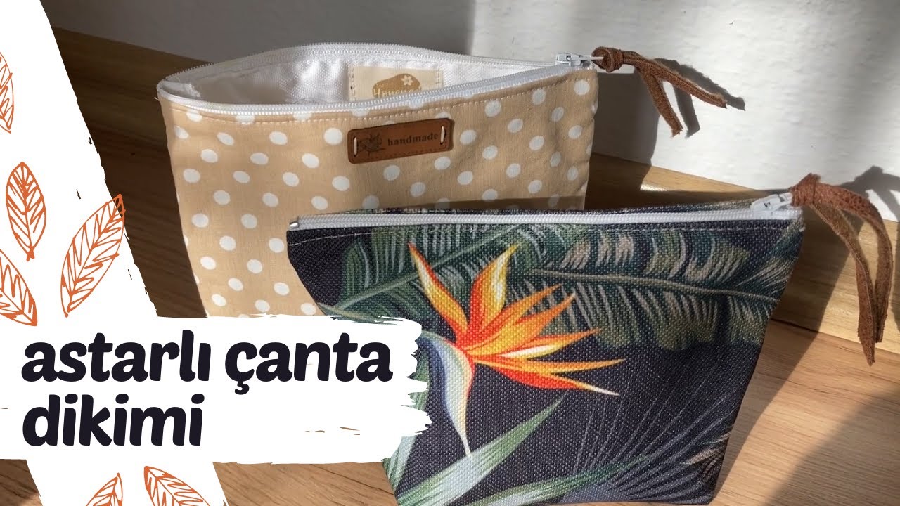 Kolay Astarlı Fermuarlı Çanta Dikimi | Diy Zipper Pouch, Clutch Bag