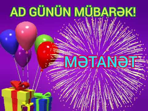 Ad günün mübarək Mətanət / happy birthday Metanet