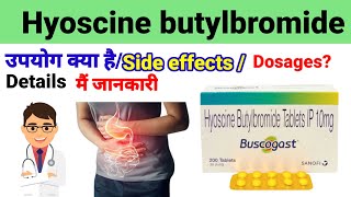 Hyoscine butylbromide 10mg tablet/ Buscogast 10mg tablet/ Uses/ Side effects/ Dosages/ in hindi Resimi