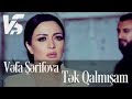 Vefa Serifova - Tek Qalmisam (Official Video)