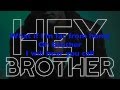 Avicii - Hey Brother (Exclusive mix) w/Lyrics