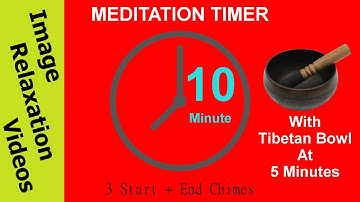 10 Minute Meditation Timer with Tibetan Bowl At 5 Minutes plus 3 Chimes At Start & End