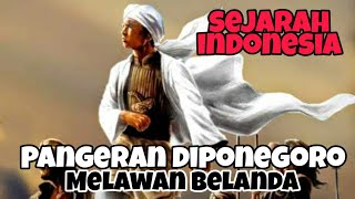 Kisah Pangeran Diponegoro Melawan Belanda - Sejarah Indonesia