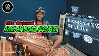 Memandangmu (Ikke Nurjannah) Remix Full Kendang Koplo Rampak Bang Yanz Studio