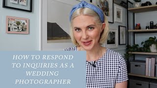 How to Respond to Wedding Photography Inquiries to Avoid Being Ghosted &  Book More Weddings