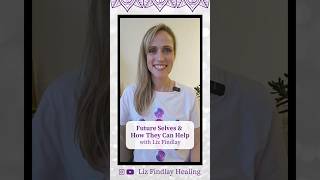 Future Selves & How They Can Help