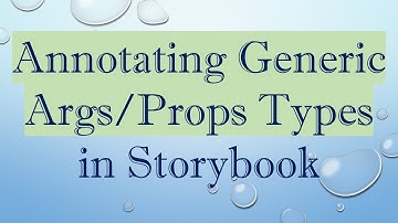 Annotating Generic Args/Props Types in Storybook