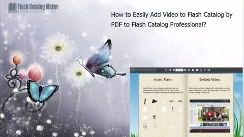 how to easily add video to flash catalog by pdf to flash catalog professional