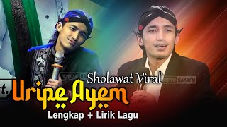 Sholawat Viral Tiktok Uripe Ayem Lengkap Lirik Lagu || Gus Ulinnuha Cilacap