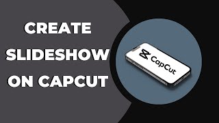 How to create a slideshow on CapCut ? CapCut Tips & Tricks