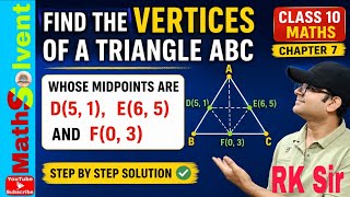 Find the vertices of a triangle ABC whose midpoints are D, E and. Chapter 7 math class 10