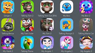 Talking Ginger 2,Talking Tom 2,Talking Tom Cat 2016,My Boo,My Boo 2,Talking Becca,Talking Pocoyo 2