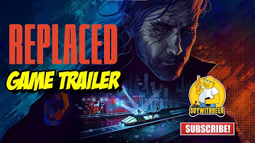 REPLACED (2022) | GAME TRAILER