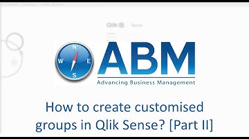 Qlik Sense - How to Video: How to create customised groups in QlikSense [Part II]
