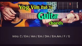 Yog Vim Dab Tsi Guitar Chords