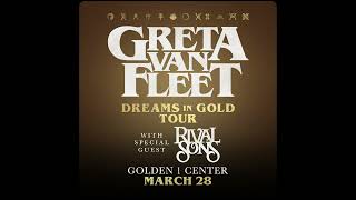 Greta Van Fleet (live) - 03/28/2023 - Golden 1 Center, Sacramento, CA [Audio Only]